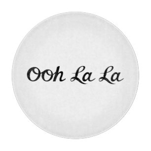 Tabla De Cortar Ooh La La letra negra