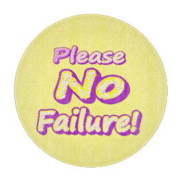 Tabla De Cortar "¡Por Favor, No Fracaso!" Diseño Cuto. ¡Hazte con 