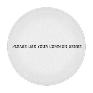Tabla De Cortar Por favor use su sentido común