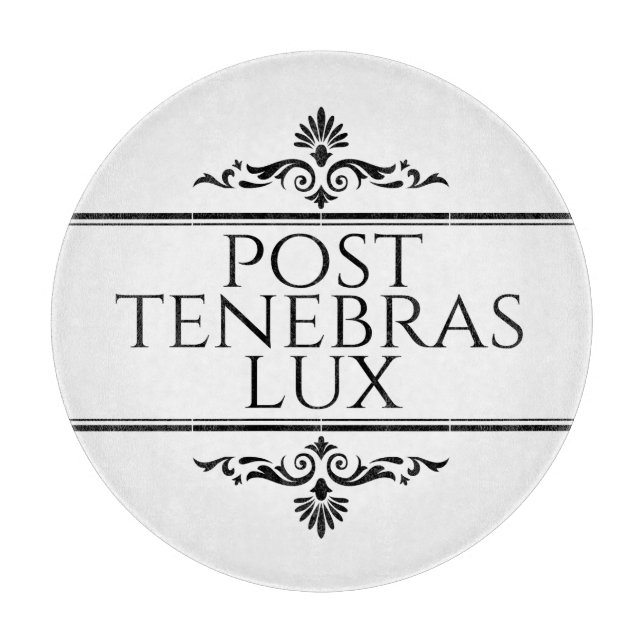 Tabla De Cortar Post Tenebras Lux (Anverso)