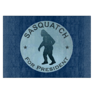Tabla De Cortar Sasquatch Para Presidente