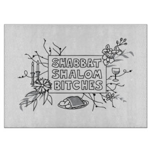 Tabla De Cortar ¡Shabbat Shalom B!$@#s!