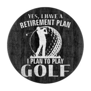 Tabla De Cortar Sí, tengo un plan de jubilación Golf divertido gol