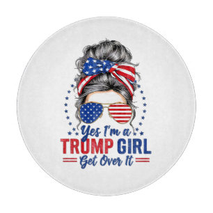 Tabla De Cortar Sí, yo soy un Chica de Trump que lo supere