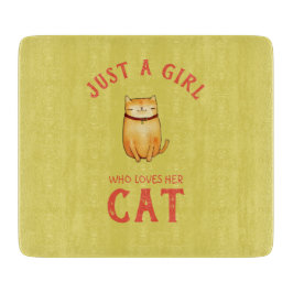 Tabla De Cortar Sólo un chica que ama a su gato