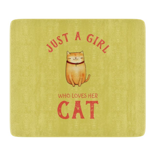 Tabla De Cortar Sólo un chica que ama a su gato (Anverso)