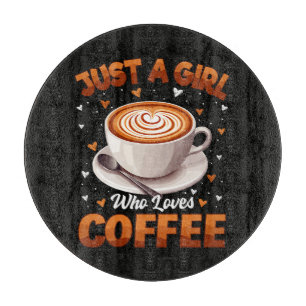Tabla De Cortar Sólo una chica que ama el café