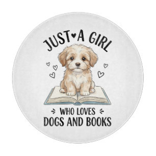Tabla De Cortar Solo una chica que ama los libros y los perros