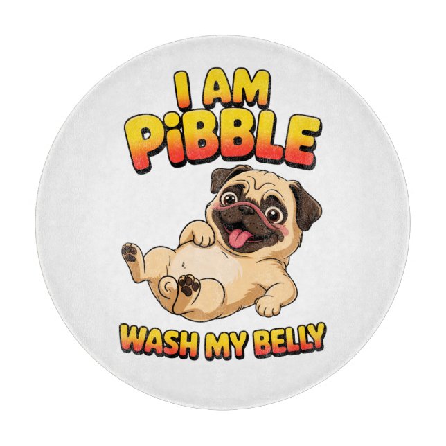 Tabla De Cortar Soy Pibble Lava Mi Barriga (Anverso)
