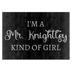 Tabla De Cortar Soy un Sr. Knightley Tipo de Chica I