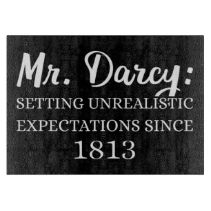 Tabla De Cortar Sr. Darcy: Expectativas poco realistas desde 1813