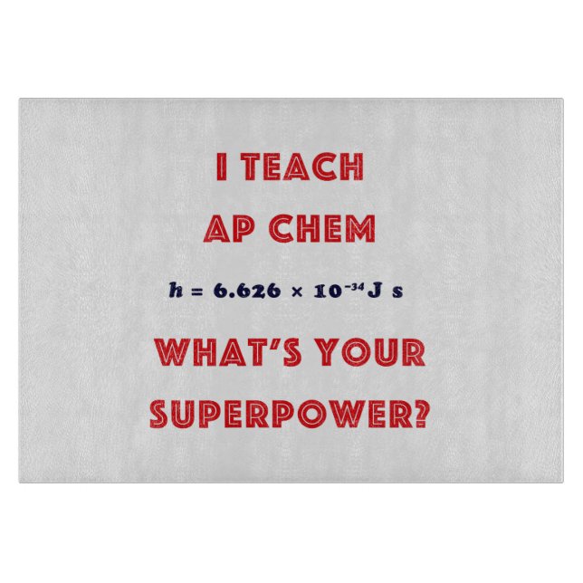Tabla de cortar superpoder del profesor de AP Chem (Anverso)