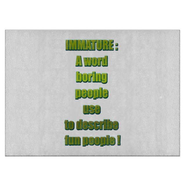 Tabla De Cortar Texto divertido e inmaduro (Anverso)