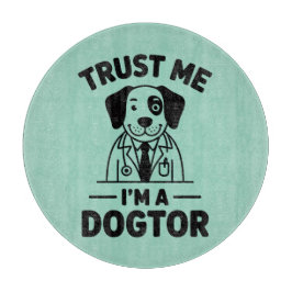 Tabla De Cortar Trust Me I’m a Dogtor