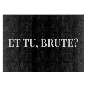 Tabla De Cortar ¿Y tú, Bruto? Julius Caesar III de Shakespeare