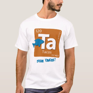 ¡Tacos de PESCADOS! Camiseta del elemento