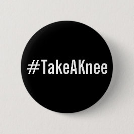 #TakeAKnee, texto blanco negrita sobre botón negro