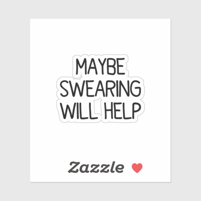 Tal vez el juramento ayude al Pegatina | Botella d (Hoja)