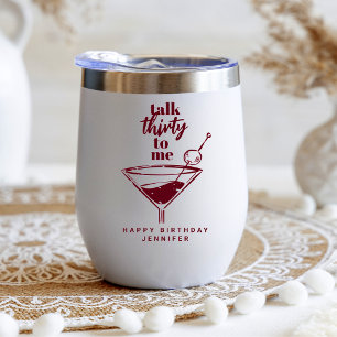 Talk Thirty To Me Burgundy Martini de 30 cumpleaño