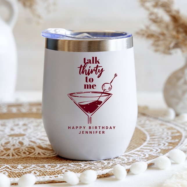 Talk Thirty To Me Burgundy Martini de 30 cumpleaño (Subido por el creador)