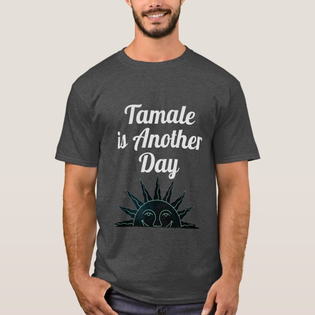 Tamale es otra camiseta del día (Anverso)
