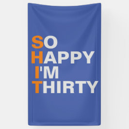 Tan feliz soy la pancarta de 30 años