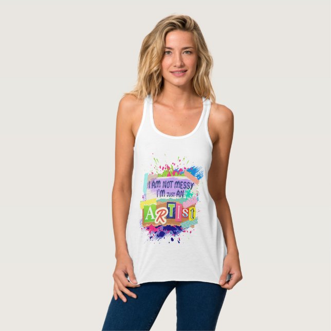 Tank Top "i am not messy i'm artist " Statement (Anverso completo)