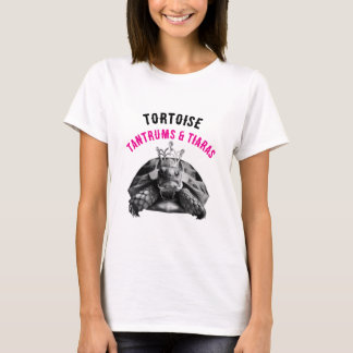 Tántrues tortoise y tiaras | Camiseta