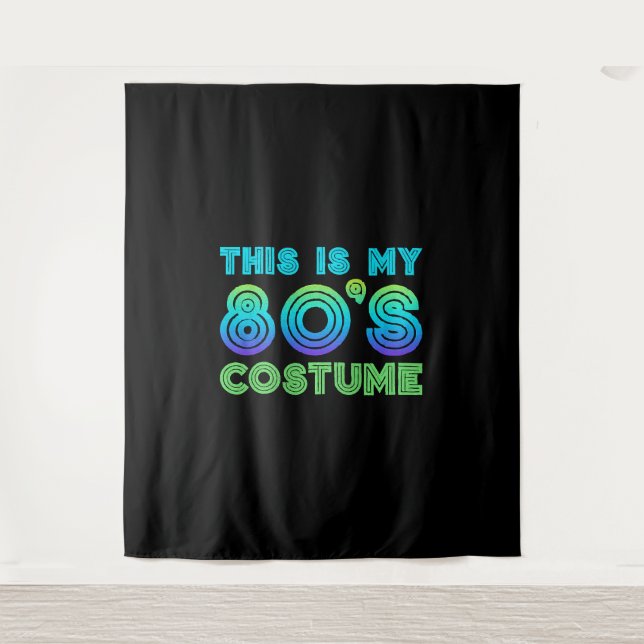 Tapiz 80 Este es mi disfraz de los 80 (Anverso)