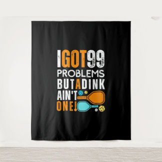 Tapiz 99 problemas pero una indirecta