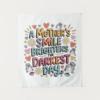 Tapiz A Mother’s Smile Brightens The Darkest Day