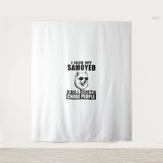 Tapiz Abrazo a mi Samoyed para no asfixiar a la gente co (Anverso)