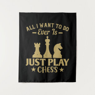 Tapiz Ajedrez - Lo único que quiero hacer es jugar ajedr