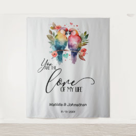 Tapiz Ama a los Aves. ¡Eres el amor de mi vida!