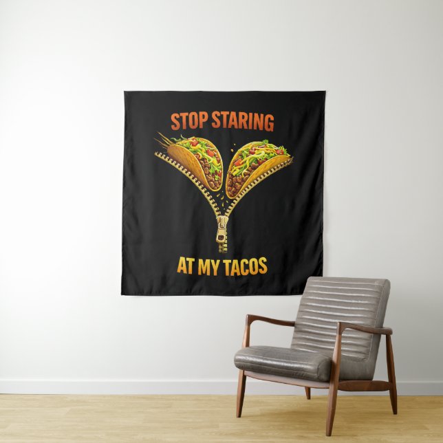 Tapiz Amante de Tacos Divertido Deja de Mirar (In situ)