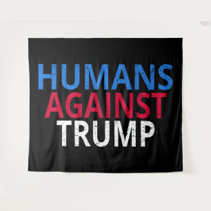 Tapiz Anti-Trump - Humanos Contra Trump