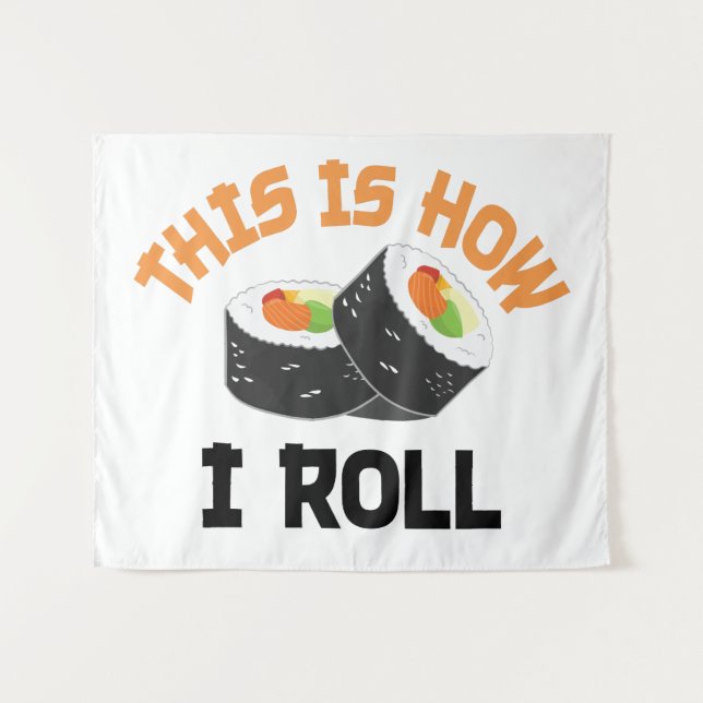 Tapiz Así es como hago rodar - Sushi gracioso (Anverso (horizontal))