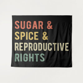 Tapiz Azúcar y especias y derechos reproductivos I