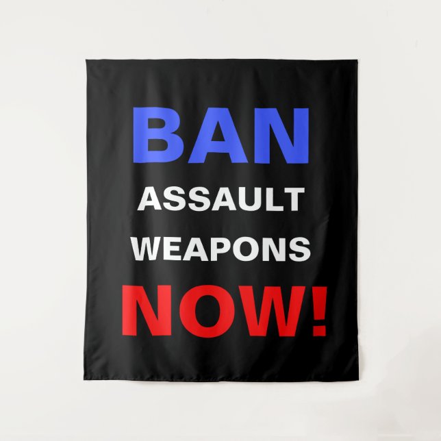 Tapiz Ban Assault Weapons Now! Guns Political Activist (Anverso)