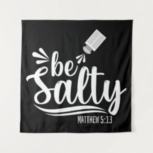 Tapiz Biblia cristiana Verse Be Salty Matthew 5:13
