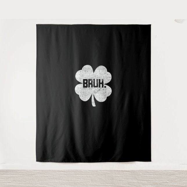Tapiz Bruh Meme Shamrock Funny St Patricks Day Adolescen (Anverso)