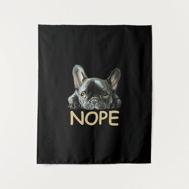 Tapiz Bulldog francés | Regalos Frenchie Nope (Anverso)