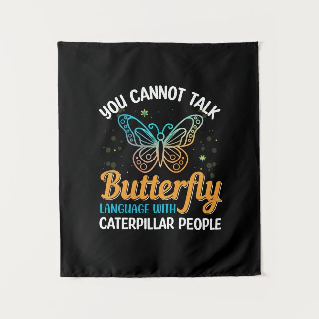 Tapiz Butterfly You Cannot Talk Butterfly Language (Anverso)