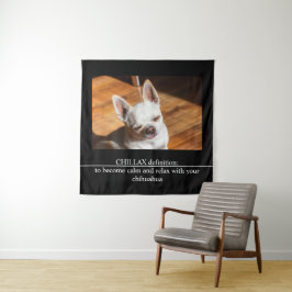 Tapiz CHILLAX definition calm relax chihuahua photo text