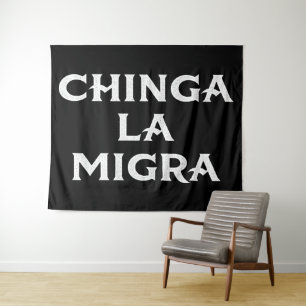 Tapiz Chinga LA Migra