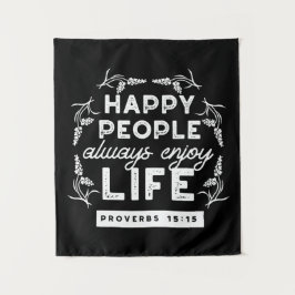 Tapiz Cita cristiana inspiradora de Proverbios 15:15