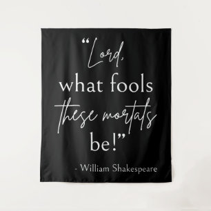 Tapiz Cita de Shakespeare - Mortales Tontos II