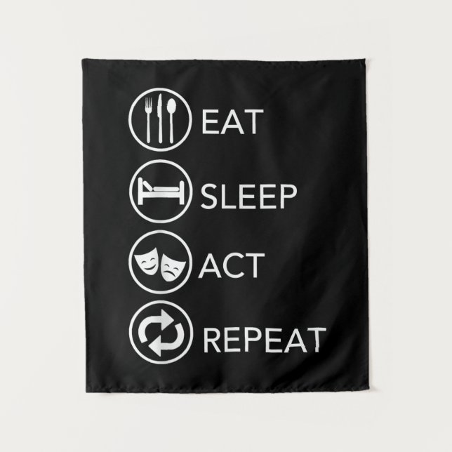 Tapiz Comer Dormir Actuar Repetir -Actores Actuando Rega (Anverso)
