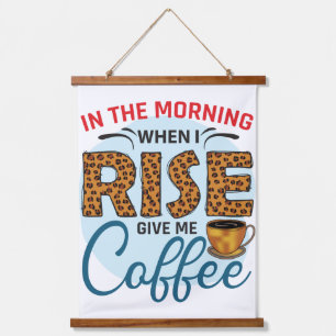 Tapiz Con Marco De Madera Cuando me levanto, me doy Coffee Funny Coffee Quot