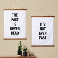 El pasado nunca está muerto, ni siquiera es pasado